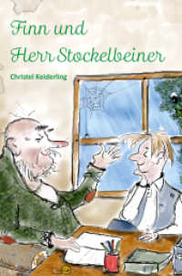 Finn und Herr Stockelbeiner : Ungekürzte Ausgabe （2016. 108 S. m. 12 SW-Zeichn. v. Agnes Zug. 21 cm）