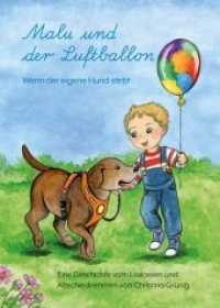 Malu und der Luftballon : Wenn der eigene Hund stirbt: Eine Geschichte vom Loslassen und Abschiednehmen