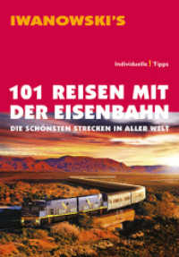 101 Reisen mit der Eisenbahn - Reiseführer von Iwanowski : Die schönsten Strecken in aller Welt (Iwanowski's 101) （1., Auflage. 2013. 256 S. Durchgehend farbig, zahlreiche Abbildungen.）