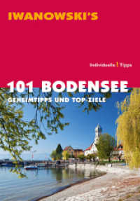 101 Bodensee - Reiseführer von Iwanowski : Geheimtipps und Top-Ziele. Individuelle! Tipps (Iwanowski's 101) （1., Auflage. 2014. 256 S. durchgehend farbig, zahlreiche Abbildungen u）