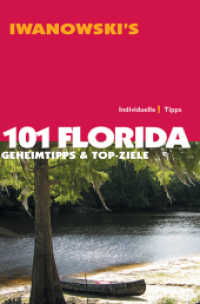 101 Florida - Reiseführer von Iwanowski : Geheimtipps & Top-Ziele. Individuelle Tipps (Iwanowski's 101) （3., überarb. Aufl. 2014. 252 S. durchgehend farbige Abbildungen u）
