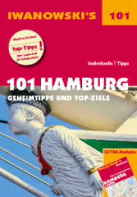 101 Hamburg - Reiseführer von Iwanowski, m. 1 Karte : Geheimtipps und Top-Ziele. Mit herausnehmbarem Stadtplan. Individuelle! Tipps (Iwanowski's 101) （2. Aufl. 2016. 251 S. zahlreiche Abbildungen, durchgehend farbig, mit）