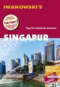 Iwanowski's Singapur - Reiseführer : Individualreiseführer mit Extra-Reisekarte und Karten-Download. Tipps! für individuelle Entdecker (Iwanowski's) （5. Aufl. 2016. 256 S. m. zahlr. farb. Abb. u. Ktn. 19,5 cm）