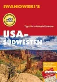 Iwanowski's USA - Südwesten : Individualreiseführer mit Extra-Reisekarte und Karten-Download (Iwanowski's) （11. Aufl. 2017. 648 S. Zahlreiche Abbildungen und Karten in der Umschl）