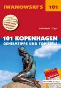 Iwanowski's 101 Kopenhagen, m. 1 Karte : Geheimtipps und Top-Ziele. Mit herausnehmbarem Stadtplan. Individuelle Tipps (Iwanowski's 101) （1. Auflage. 2018. 252 S. zahlr. Abb., durchgehend farbig, mit herausne）