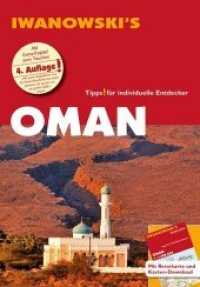 Iwanowski's Oman - Reiseführer, m. 1 Karte : Individualreiseführer mit Extra-Reisekarte und Karten-Download (Iwanowski's) （4., überarb. Aufl. 2018. 352 S. Durchgehend farbig. Zahlreiche Ab）