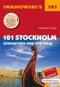 Iwanowski's 101 Stockholm - Reiseführer, m. 1 Karte : Geheimtipps und Top-Ziele. Mit herausnehmbarem Stadtplan (Iwanowski's 101) （2., überarb. Aufl. 2018. 252 S. m. zahlr. Abb., durchgehend farbi）