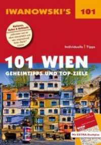 Iwanowski's 101 Wien, m. 1 Karte : Geheimtipps und Top-Ziele. Mit herausnehmbarem Stadtplan (Iwanowski's 101) （2., überarb. Aufl. 2019. 252 S. komplett farbig, mit zahlreiche A）