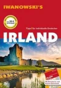 Iwanowski's Irland Reiseführer : Individualreiseführer mit Extra-Reisekarte und Karten-Download (Iwanowski's) （12., überarb. Aufl. 2019. 484 S. zahlr. Abb. u. Krtn. Durchgehend）