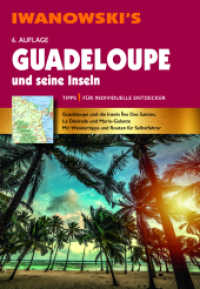 Guadeloupe und seine Inseln - Reiseführer von Iwanowski : Individualreiseführer mit Karten-Download (Reisehandbuch) （6., überarb. Aufl. 2024. 256 S. Durchgehend farbig. Zahlreiche Ab）