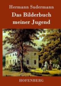 Das Bilderbuch meiner Jugend （2016. 296 S. 220 mm）