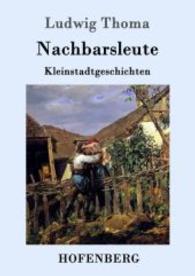 Nachbarsleute : Kleinstadtgeschichten （2016. 176 S. 220 mm）