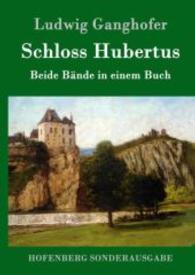 Schloss Hubertus : Beide Bände in einem Buch （2016. 444 S. 220 mm）
