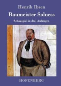 Baumeister Solness : Schauspiel in drei Aufzügen （2016. 92 S. 220 mm）