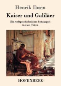 Kaiser und Galiläer : Ein weltgeschichtliches Schauspiel in zwei Teilen （2016. 256 S. 220 mm）
