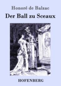 Der Ball zu Sceaux （2016. 60 S. 220 mm）