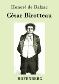 César Birotteau （2016. 284 S. 220 mm）
