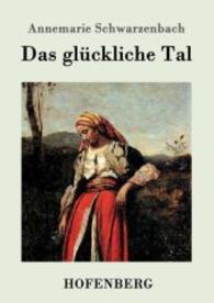 Das glückliche Tal （2016. 88 S. 220 mm）