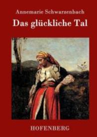 Das glückliche Tal （2016. 88 S. 220 mm）