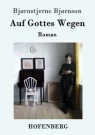 Auf Gottes Wegen : Roman （2016. 244 S. 220 mm）