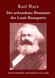 Der achtzehnte Brumaire des Louis Bonaparte （2016. 104 S. 220 mm）