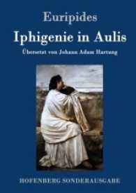 Iphigenie in Aulis （2016. 56 S. 220 mm）
