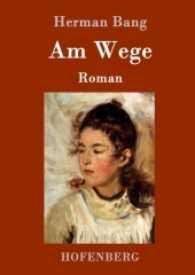 Am Wege : Roman （2016. 148 S. 220 mm）