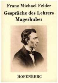 Gespräche des Lehrers Magerhuber （2016. 36 S. 220 mm）