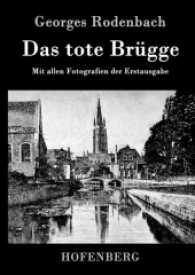Das tote Brügge : Mit allen Fotografien der Erstausgabe （2016. 96 S. 220 mm）