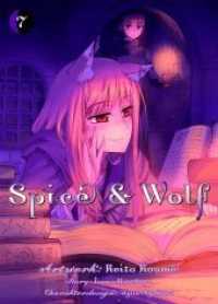 Spice & Wolf 07 Bd.7 : Eine fesselnder Manga mit Handel, Götterwesen und einer Prise Romantik! Begleite den jungen Händler Kraft Lawrence und die weise Wolfsgöttin Holo auf ihrem Abenteuer. (Spice & Wolf 7) （2012. 196 S. SW-Comics. 18 cm）