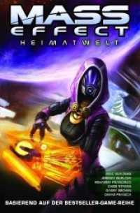 Mass Effect - Heimatwelt : Basierend auf der Game-Reihe (Mass Effect 4) （2013. 100 S. Durchgehend vierfarbig. 26 cm）