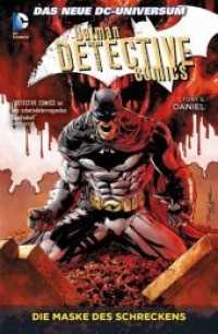 Batman - Detective Comics: Die Maske des Schreckens (Batman - Detective Comics 2) （2014. 236 S. Durchgehend vierfarbig. 26 cm）