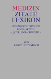 Medizin Zitate Lexikon : Lebenserfahrungen eines Arztes. Quellennachweise （2010. 670 S. 23,5 cm）
