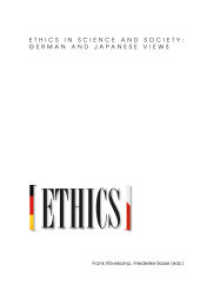 Ethics in Science and Society: German and Japanese Views （2013. 166 S. 21 cm）