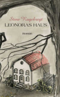 Leonoras Haus : Roman （1. Aufl. 2012. 162 S. 21 cm）
