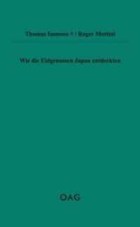 Wie die Eidgenossen Japan entdeckten (OAG Taschenbuch 93) （2010. 102 S. 17 cm）