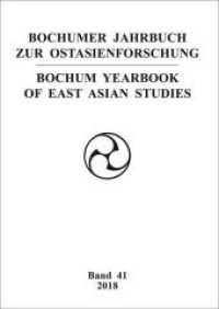 Bochumer Jahrbuch zur Ostasienforschung : Bochum Yearbook of East Asian Studies 41 / 2018 （2020. 318 S. 21 cm）