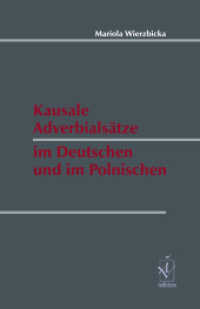 Kausale Adverbialsätze im Deutschen und im Polnischen （2013. 350 S. 240 mm）