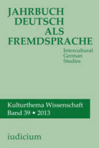 Jahrbuch Deutsch als Fremdsprache. Bd.39/2013 Thematischer Teil: Kulturthema Wissenschaft : Intercultural German Studies （2015. 322 S. 208 mm）