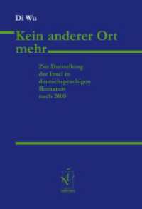 Kein anderer Ort mehr : Zur Darstellung der Insel in deutschsprachigen Romanen nach 2000. Dissertationsschrift (Schriftenreihe des Instituts für Deutsch als Fremdsprachenphilologie 22) （2024. 285 S. 21 cm）