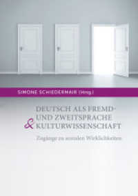 Deutsch als Fremd- und Zweitsprache & Kulturwissenschaft : Zugänge zu sozialen Wirklichkeiten （2018. 296 S. 21 cm）