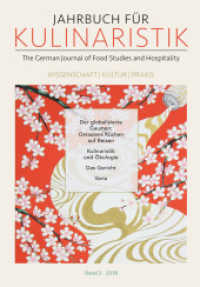 Jahrbuch für Kulinaristik, Bd. 2 (2018) : The German Journal of Food Studies and Hospitality. Wissenschaft - Kultur - Praxis (Jahrbuch für Kulinaristik .2) （2018. 565 S. 130 Farbabb., 14 SW-Abb. 23 cm）