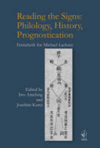 Reading the Signs: Philology, History, Prognostication : Festschrift for Michael Lackner （2018. 592 S. 23 cm）
