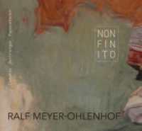 Non Finito : Ralf Meyer-Ohlenhof. Gemälde - Zeichnungen - Papierarbeiten （2024. 252 S. 239 Abb. 24 x 26 cm）