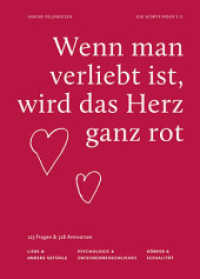 Wenn man verliebt ist, wird das Herz ganz rot : 123 Fragen & 328 Antworten (Die Wortfinder) （2016. 228 S. 19.5 cm）