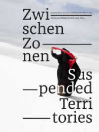Zwischen Zonen / Suspended Territories : Künstlerinnen aus dem arabisch-persischen Raum. Katalog zur Ausstellung im Marta Herford （2017. 184 S. 283 mm）