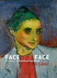 FACE TO FACE : Porträts aus der Sammlung Frank Brabant & Gäste （2022. 184 S. 31 cm）
