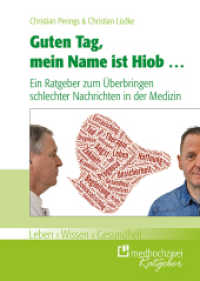 Guten Tag, mein Name ist Hiob ... : Ein Ratgeber zum Überbringen schlechter Nachrichten in der Medizin (Leben, Wissen, Gesundheit) （2016. 100 S. 24 cm）