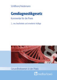 Gendiagnostikgesetz (GenDG), Kommentar : Kommentar für die Praxis (Gesundheitswesen in der Praxis) （2. Aufl. 2017. XVII, 457 S. 24 cm）
