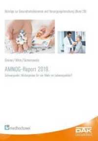 AMNOG-Report 2019 : Schwerpunkt: Höchstpreise für ein Mehr an Lebensqualität? (Beiträge zur Gesundheitsökonomie und Versorgungsforschung .29) （2019. 250 S. 24 cm）